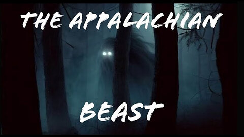 Surviving The Beast in The Appalachian Mountains