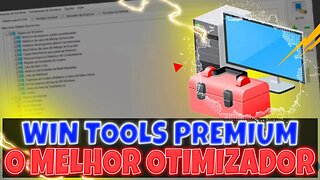 WIN TOOLS O MELHOR OTIMIZADOR PARA SEU PC