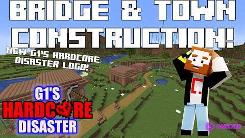 HAPPY FRIDAY! BRIDGE & TOWN CONSTRUCTION! - G1's Hardcore Disaster | Rumble Partner