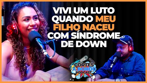 Eu me culpava por meu filho ter Síndrome de Down [Cortes A bordo podcast]