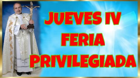 357 JUEVES IV FERIA PRIVILEGIADA 2022