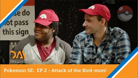 Pokemon 5E: Episode 2 - Attack of the Bird-mon