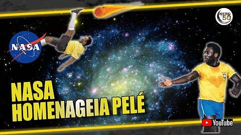 NASA FAZ HOMENAGEM A PELÉ!