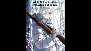 White Online Chapters 251 through 275