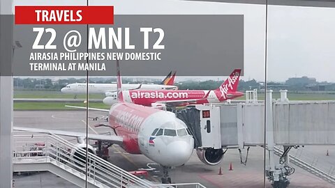 Z2 @ MNL T2 - AirAsia Philippines' New Domestic Terminal at Manila