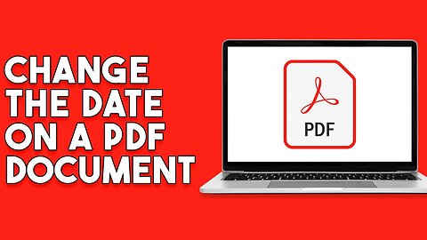 How To Change The Date On A PDF Document