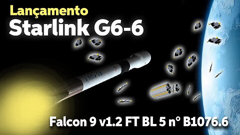 LANÇAMENTO DO FOGUETE FALCON 9 B1076.6 / STARLINK G6-6