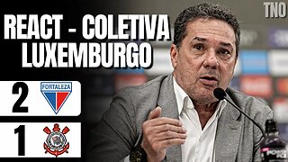 COLETIVA LUXEMBURGO (FORTALEZA 2 X 1 CORINTHIANS | BRASILEIRÃO 2023)