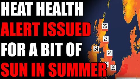 UK Nanny State Clowns Warn Us Its Hot In Summer