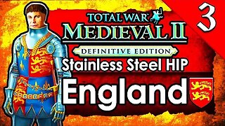 WAR WITH SCOTLAND! Medieval 2 Total War: Stainless Steel HIP: England Campaign Gameplay #3