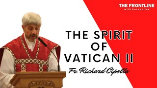 The Spirit of Vatican II - Fr. Richard Cipolla | The Frontline with Joe & Joe
