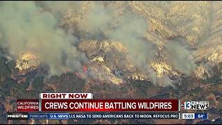 Crews continue to battle CA wildfires