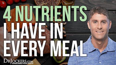 4 Nutrients I Have In Every Meal