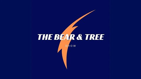 The Bear and Tree Show | w/ Special ET Williams aka The Doctor of Common Sense | #004