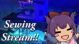 VTuber Sewing Stream! Finish sewing this blanket with me!