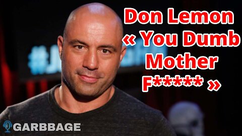 'You Dumb Mother F*****': Joe Rogan RESPONDS To Don Lemon