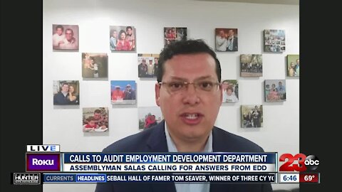 Assemblyman Rudy Salas is looking to audit the EDD