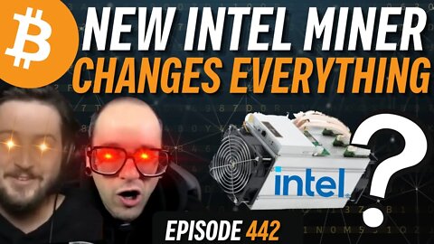 Intel Just Changed Bitcoin Mining Forever | EP 442