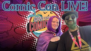 Corpus Christi Comic Con LIVE! Cosplays, Comic Hunting & MORE! W/ Mrs CommonNerd