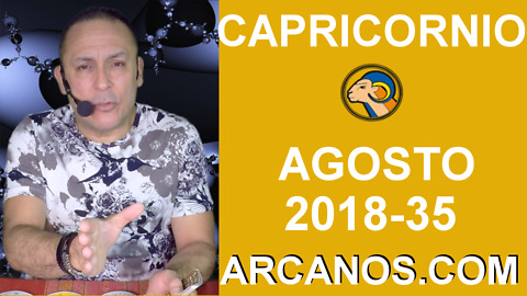 HOROSCOPO CAPRICORNIO-Semana 2018-35-Del 26 de agosto al 1 de septiembre de 2018-ARCANOS.COM