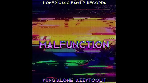 Yung Alone - Malfunction (Ft. Azrxel) [Official Visualizer]