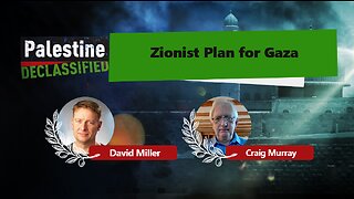 Episode 93: Zionist plan for Gaza