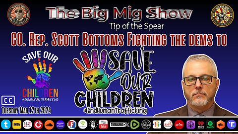 CO. REP. SCOTT BOTTOMS FIGHTING THE DEMS TO SAVE OUR CHILDREN |EP235