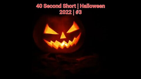 40 Second Short | Halloween 2022 | Halloween Music #Halloween #shorts #halloween2022 #3