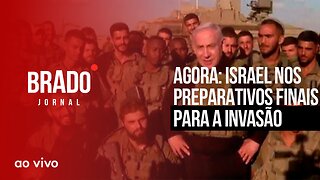 AGORA: ISRAEL NOS PREPARATIVOS FINAIS PARA A INVASÃO - AO VIVO: BRADO JORNAL - 20/10/2023