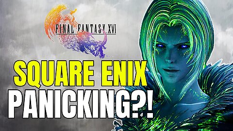 Square Enix Panicking Over Final Fantasy 16 Pre-Orders? - Let's Discuss This Rumor