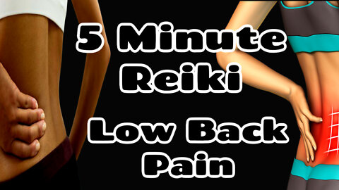 Reiki l Low Back Pain l 5 Min Session l Healing Hands Series l Updated Version