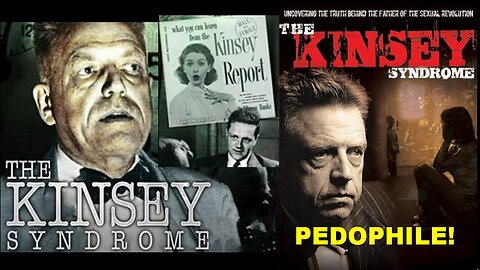 The Satanic LGBTQIA+ Pedophile Child Rapist Alfred Kinsey Syndrome! (Documentary)