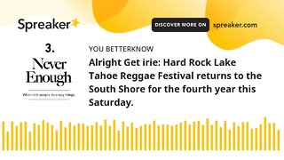 Alright Get irie: Hard Rock Lake Tahoe Reggae Festival returns to the South Shore for the fourth yea
