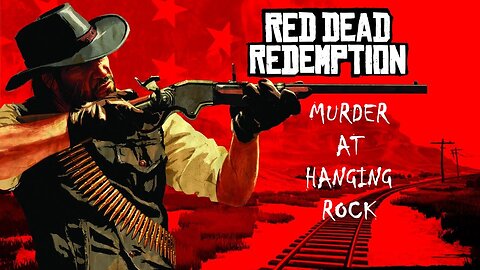 Red Dead Redemption (XBOX 360) #2 "Murder at Hanging Rock"