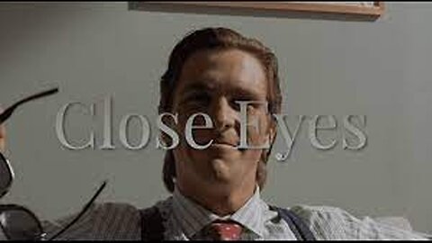 Close Eyes (Slowed) - DVRST | American Psycho/Patrick Bateman | Edit/Music Video