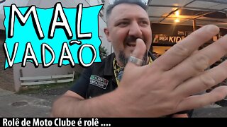 Rolê de MOTO CLUBE, é ROLÊ malvadão?