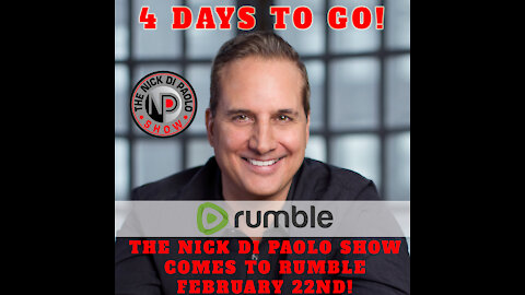 4 Days to go! The Nick Di Paolo Show is coming to RUMBLE!