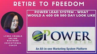 Power Lead System - What Would A 400 or 500 day look like