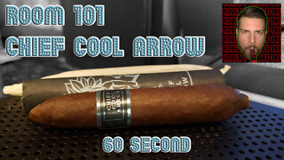 60 SECOND CIGAR REVIEW - Room 101 Chief Cool Arrow