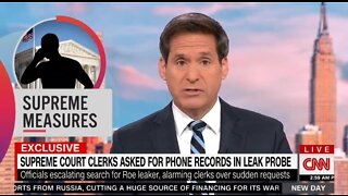 CNN: SCOTUS Clerks Are ALARMED Over Investigation Into Roe V Wade Leak