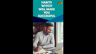 Top 4 Habits That Will Help You To Become Successful