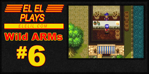 El El Plays Wild ARMs Episode 6: Caves and Castles and Mazes Oh My