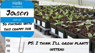 Quit Your Job, Grow & Sell Plants Instead!