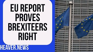 Bombshell EU Report Proves Brexiteers RIGHT