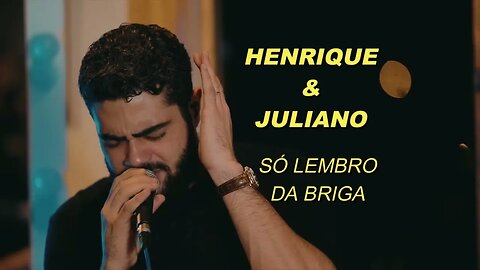 SÓ LEMBRO DA BRIGA - HENRIQUE E JULIANO (SÓ ACAPELLA)