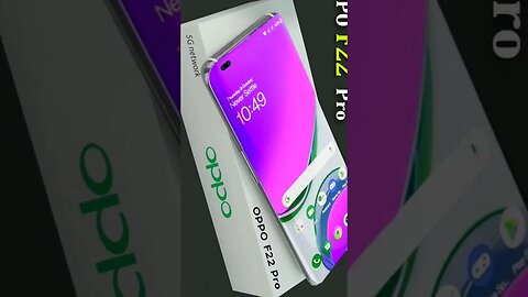 OPPO F22 PRO NEW LATEST MOBILE MODEL 2023