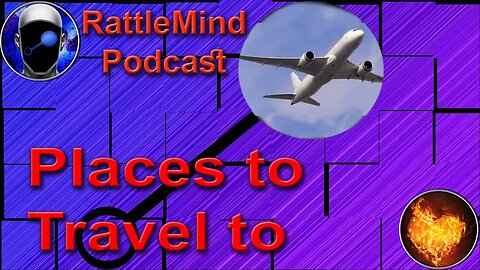 RattleMind Podcast | Want to Travel | EP. 19