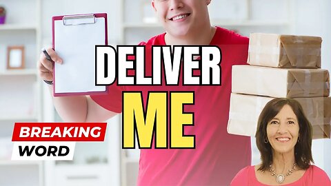 Deliver Me