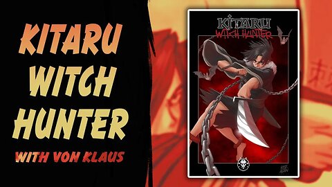 Kitaru Witch Hunter LAUNCH DAY with Von Klaus