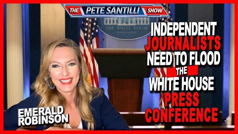 Independent Journalists Need to Flood Press Conferences & Ask Real Questions | Emerald Robinson